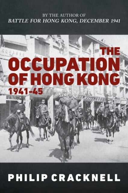 Occupation Of Hong Kong 1941-45