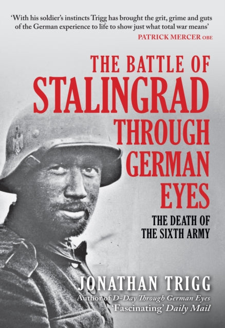 Battle Of Stalingrad Through German Eyes By Trigg, Jonathan