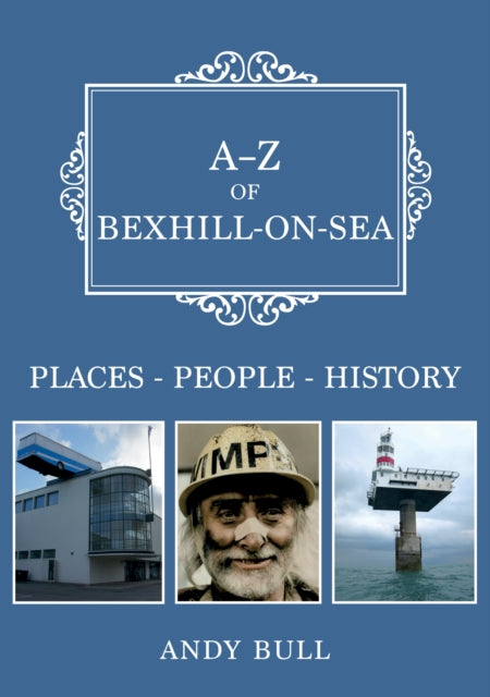 A-z Of Bexhill On Sea