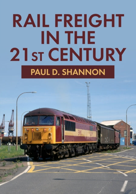 Rail Freight In The 21st Century