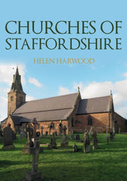 Churches Of Staffordshire By Harwood, Helen