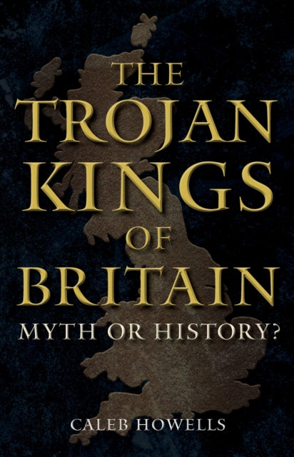 Trojan Kings Of Britain