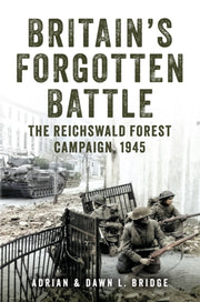 Britains Forgotten Battle