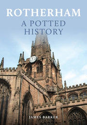 Rotherham A Potted History