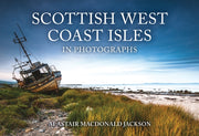 Scottish West Coast Isles In Photographs By Alastair Macdonald J