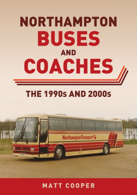 Northampton Buses Coaches/1990s & 2000s