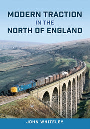 Modern Traction In The North Of England By Whiteley, John