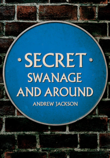Secret Swanage And Around