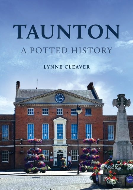 Taunton A Potted History