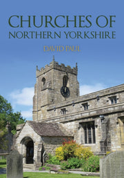 Churches Of Northern Yorkshire By Paul, David