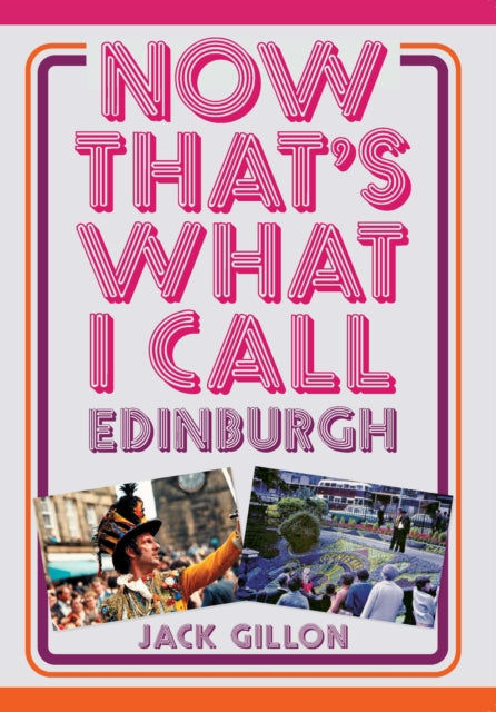 Now Thats What I Call Edinburgh