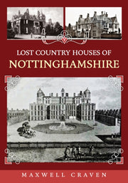 Lost Country Houses Of Nottinghamshire By Craven, Maxwell