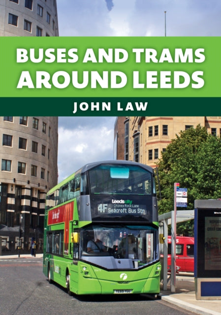 Buses & Trams Around Leeds