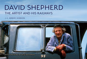 David Shepherd The Artist & His Railways