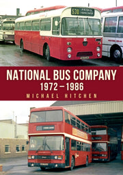 National Bus Company 1972-1986 By Hitchen, Michael