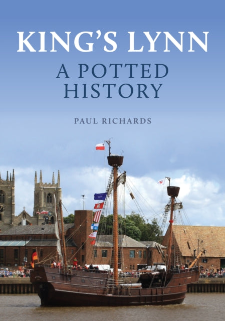 Kings Lynn A Potted History