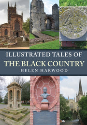 Illustrated Tales Of The Black Country By Harwood, Helen