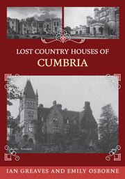 Lost Country Houses Of Cumbria By Greaves, Ian