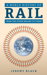 World History Of Rail By Black, Jeremy