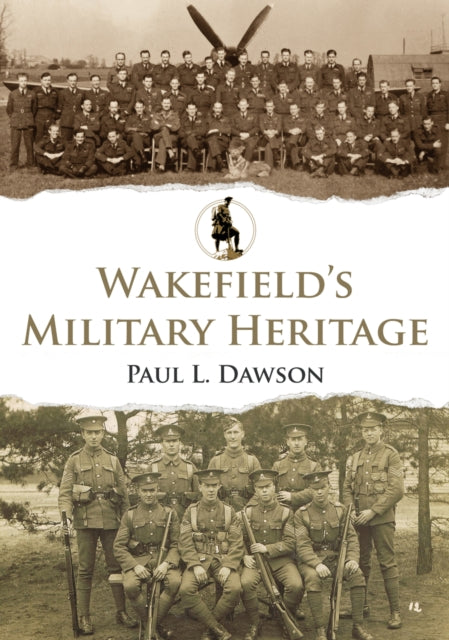Wakefields Military Heritage