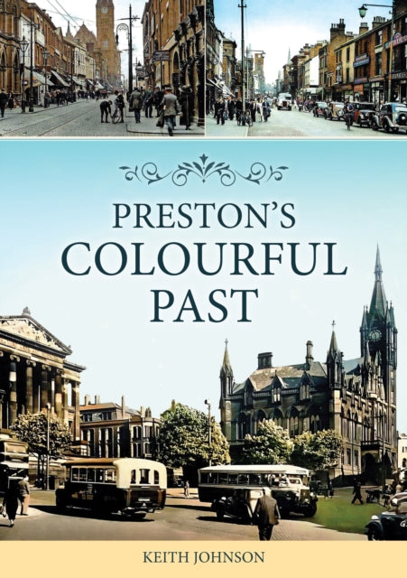 Prestons Colourful Past