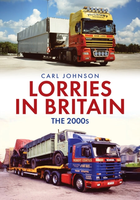 Lorries In Britain The 2000s