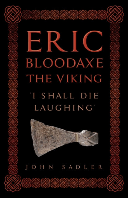 Eric Bloodaxe The Viking I Shall Die Lau By Sadler, John