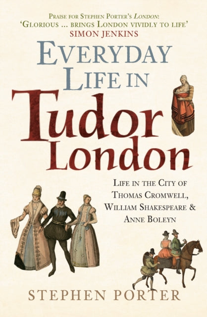 Everyday Life In Tudor London