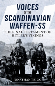 Voices Of The Scandinavian Waffen Ss By Trigg, Jonathan