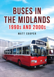 Buses In The Midlands 1990s & 2000s