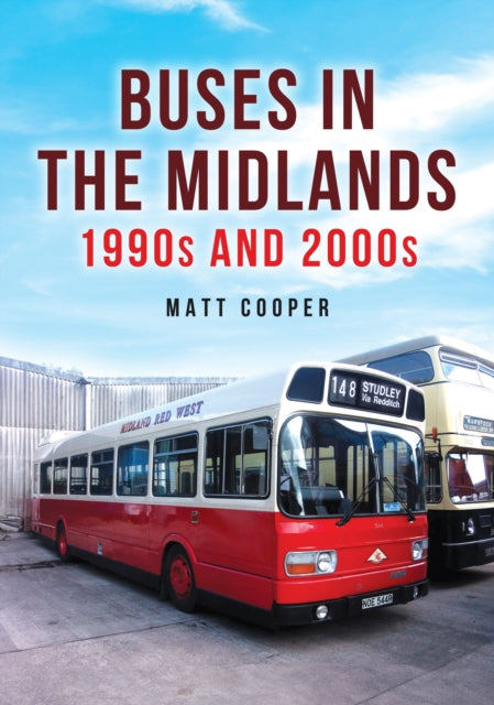 Buses In The Midlands 1990s & 2000s