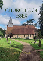 Churches Of Essex By Vigar, John E