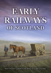 Early Railways Of Scotland