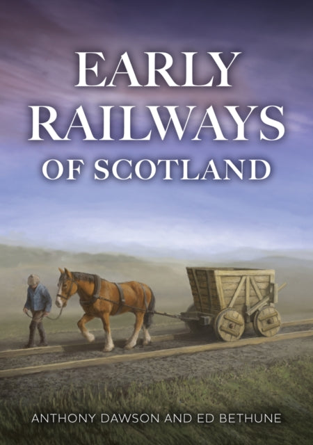 Early Railways Of Scotland