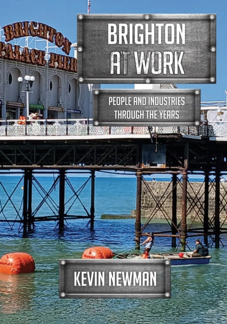 Brighton At Work By Newman, Kevin