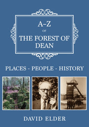 A-z Of The Forest Of Dean By Elder, David