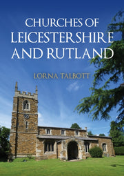 Churches Of Leicestershire & Rutland By Talbott, Lorna