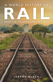 World History Of Rail By Black, Jeremy