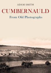 Cumbernauld From Old Photographs