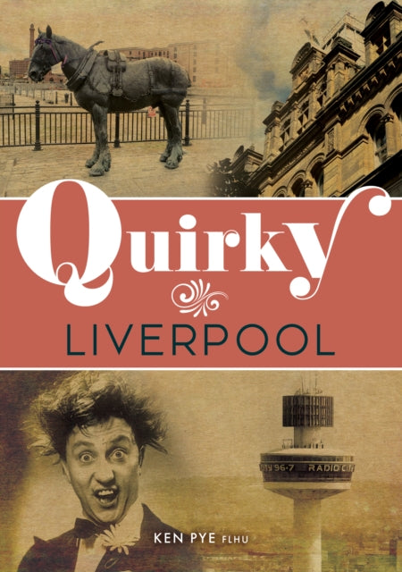 Quirky Liverpool By Pye, Ken
