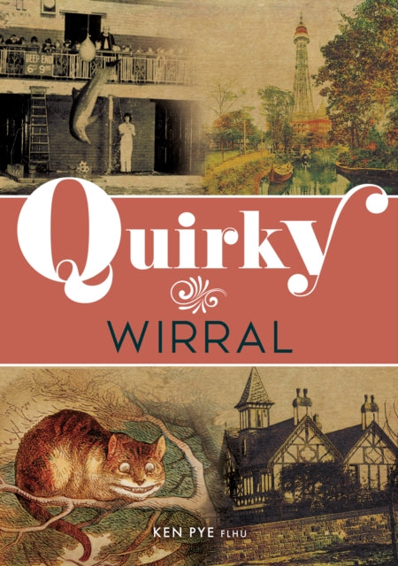 Quirky Wirral By Pye, Ken