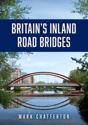Britain's Inland Road Bridges