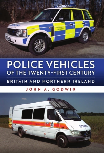 Police Vehicles Of The 21st Century By Godwin, John A