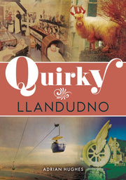 Quirky Llandudno By Hughes, Adrian