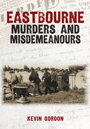 Eastbourne Murders & Misdemeanours