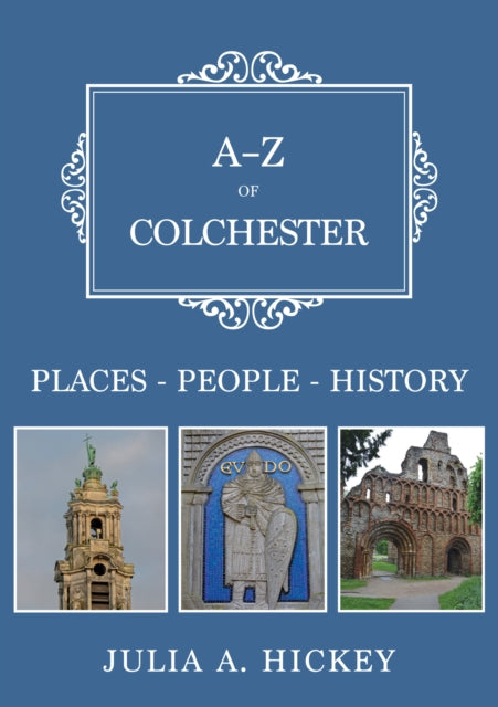 A Z Of Colchester