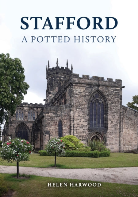 Stafford A Potted History