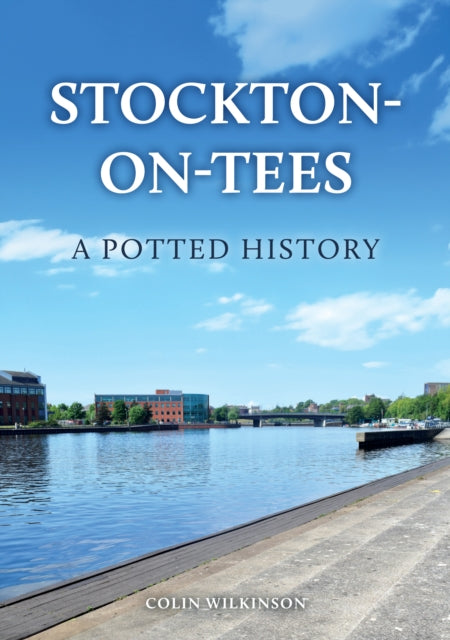 Stockton On Tees A Potted History