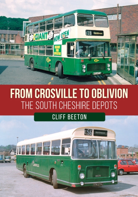 From Crosville To Oblivion By Beeton, Cliff