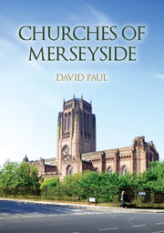 Churches Of Merseyside By Paul, David